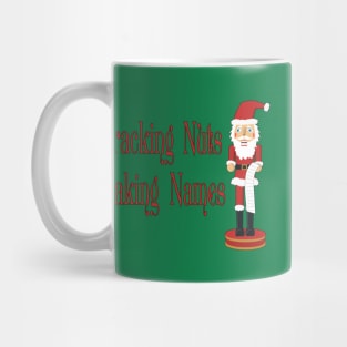 Cracking Nuts, Taking Names Santa Nutcracker Mug